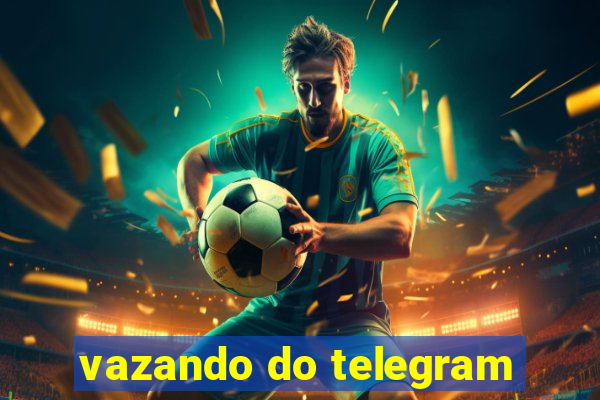 vazando do telegram